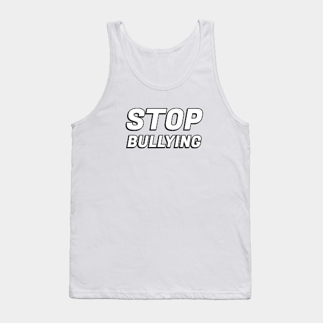 Stop bullying Tank Top by InspireMe